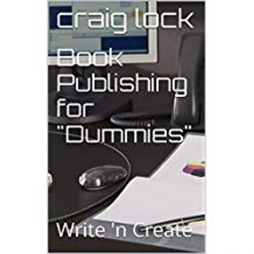 Cover of the book Book Publishing for "Dummies" by craig lock, Golden Dawn Publishing (NZ)
