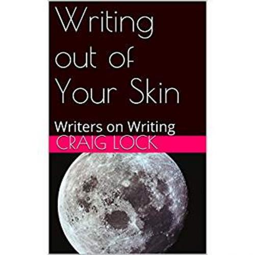 Cover of the book Writing "out of Your Skin" by craig lock, AN Other, Eagle Productions (NZ)