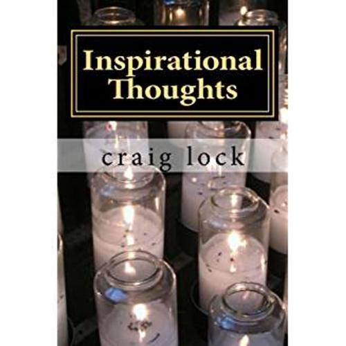Cover of the book Inspirational Thoughts by craig lock, Golden Dawn Publishing (NZ)