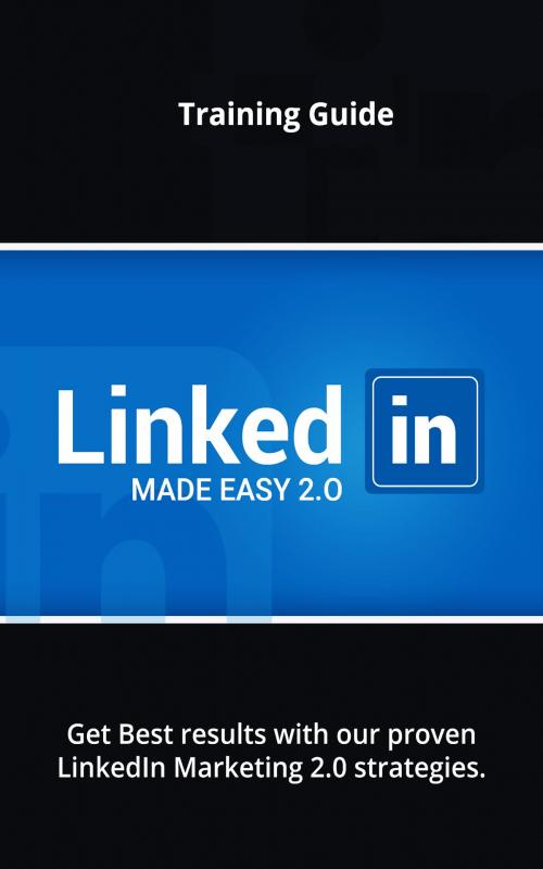 Cover of the book LinkedIn Made Easy 2.0 by John Hawkins, John Hawkins