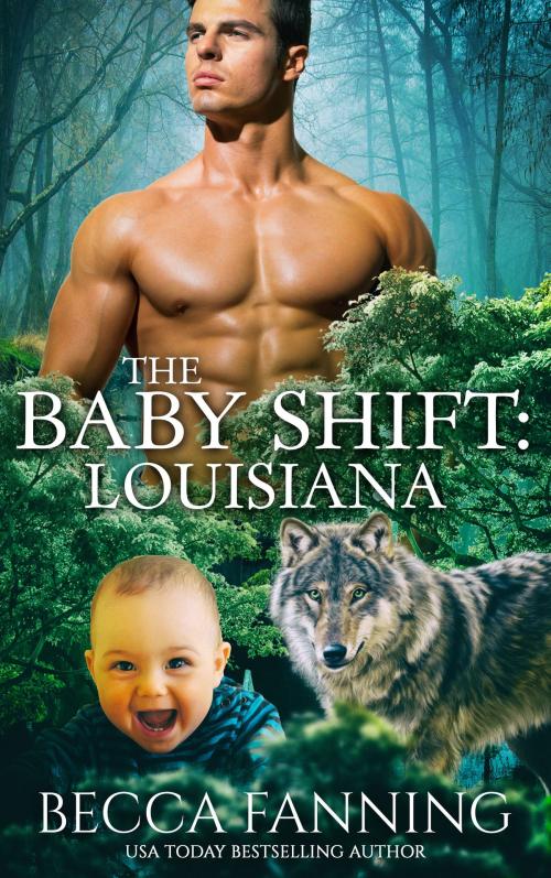 Cover of the book The Baby Shift: Louisiana by Becca Fanning, Gizmo Media