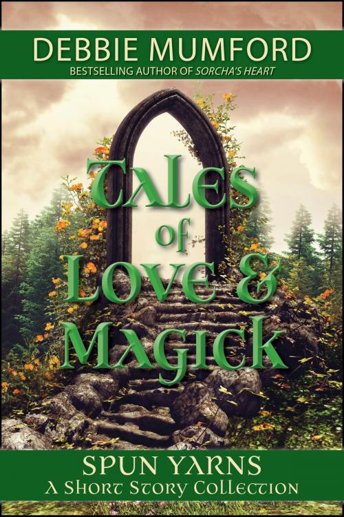 Cover of the book Tales of Love & Magick by Debbie Mumford, WDM Publishing