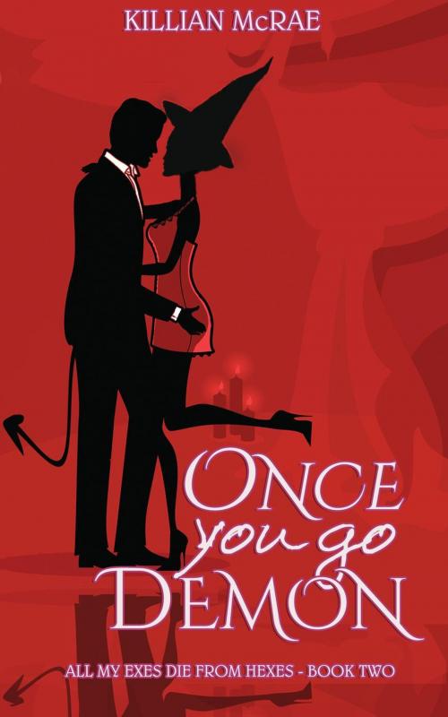 Cover of the book Once You Go Demon by Killian McRae, Tulipe Noire Press