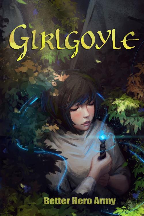 Cover of the book Girlgoyle by Better Hero Army, Storyteller Press