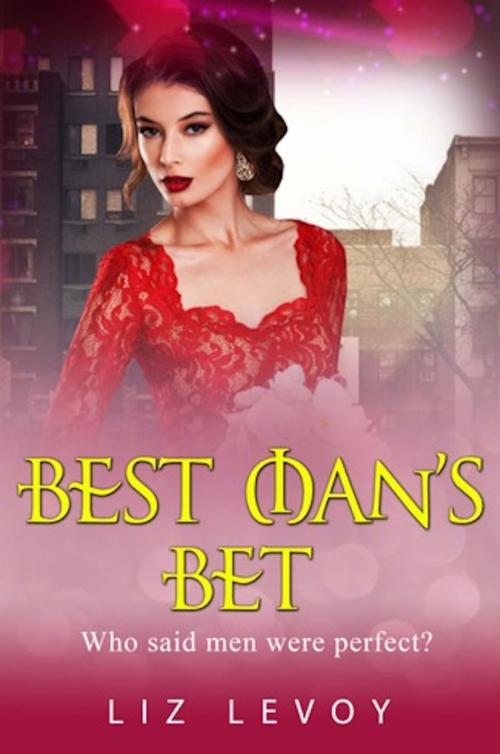 Cover of the book Best Man's Bet by Liz Levoy, Dao Press LLC