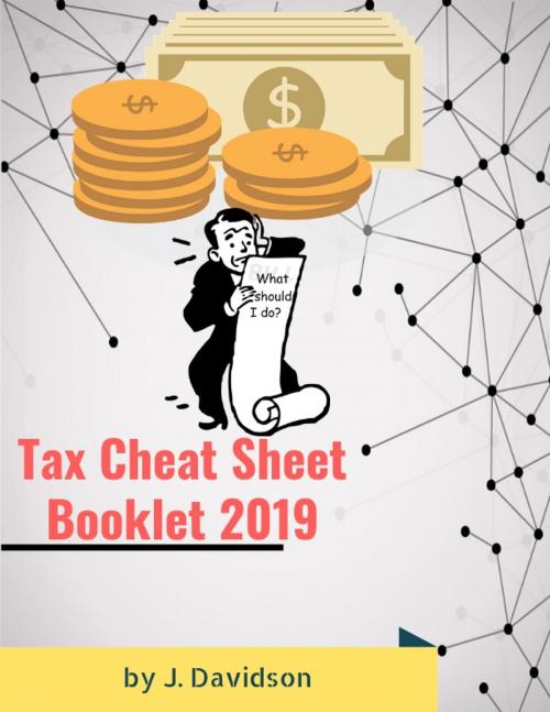 Cover of the book Tax Cheat Sheet Booklet 2019 by J. Davidson, Bull Run