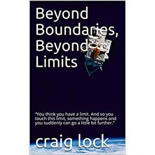Cover of the book Beyond Boundaries, Beyond Limits by craig lock, Eagle Productions (NZ)