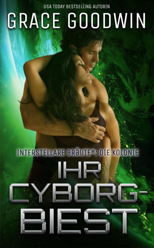Cover of the book Ihr Cyborg-Biest by Grace Goodwin, KSA Publishers