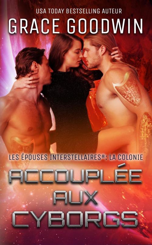Cover of the book Accouplée aux Cyborgs by Grace Goodwin, KSA Publishers