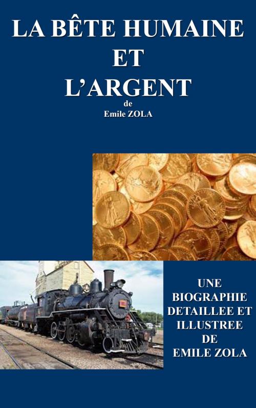 Cover of the book LA BÊTE HUMAINE et L'ARGENT by Emile ZOLA, MS