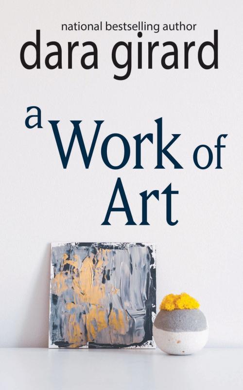 Cover of the book A Work of Art by Dara Girard, ILORI PRESS BOOKS LLC