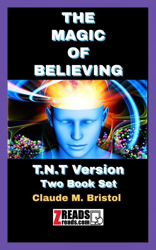 Cover of the book THE MAGIC OF BELIEVING by Claude M. Bristol, James M. Brand, ZREADS