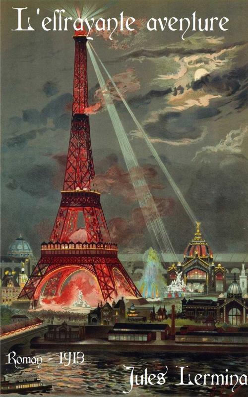 Cover of the book L’effrayante aventure by Jules Lermina, J. Tallandier (Paris) 1913