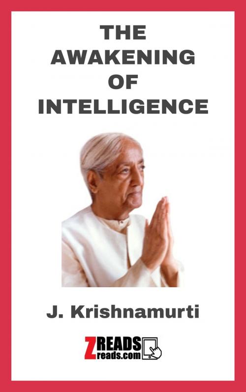 Cover of the book THE AWAKENING OF INTELLIGENCE by J. Krishnamurti, James M. Brand, ZREADS