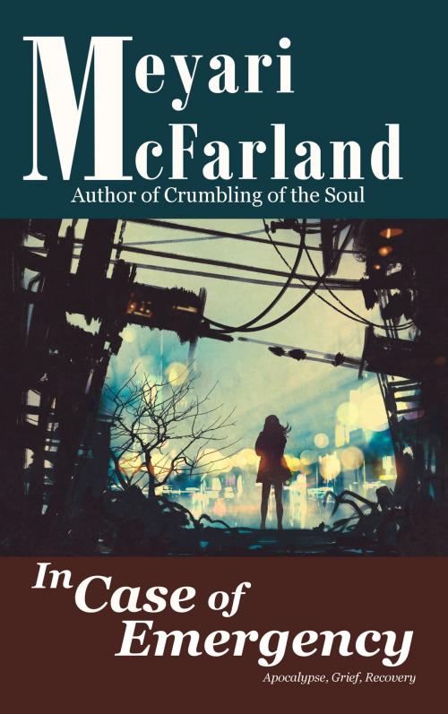 Cover of the book In Case of Emergency by Meyari McFarland, MDR Publishing
