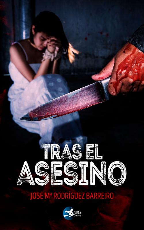 Cover of the book Tras el asesino by José María Rodríguez Barreiro, Elisabet Muñoz Quintas