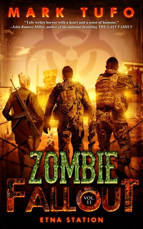 Cover of the book Zombie Fallout 11: Etna Station by Mark Tufo, DevilDog press