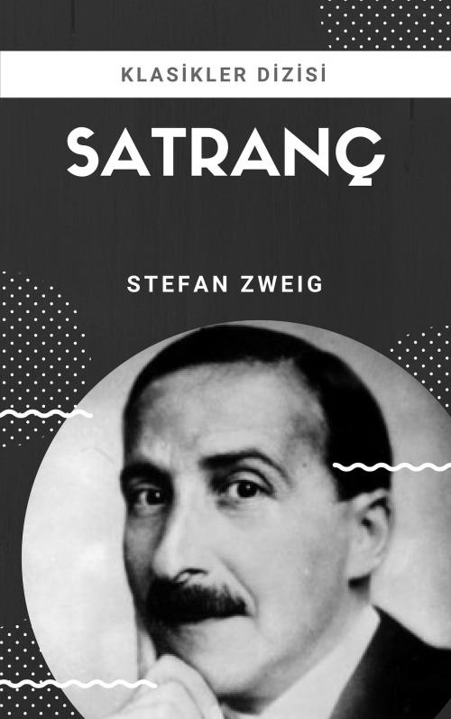 Cover of the book Satranç by Stefan Zweig, Klasikler Dizisi