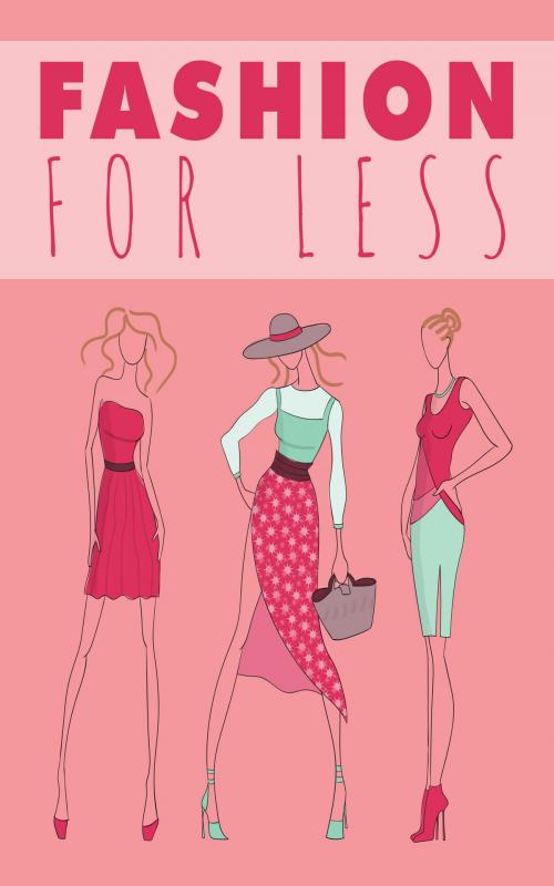 Cover of the book Fashion For Less by John Hawkins, John Hawkins