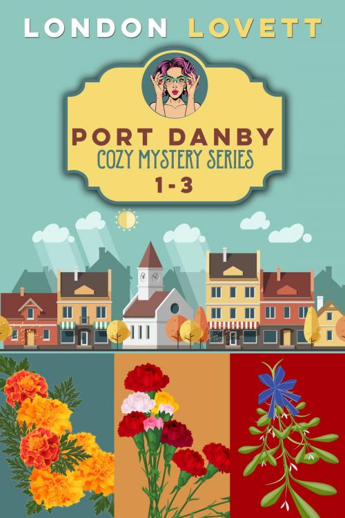Cover of the book Port Danby Cozy Mystery Series by London Lovett, Wild Fox Press