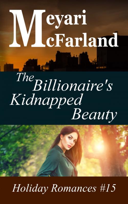 Cover of the book The Billionaire's Kidnapped Beauty by Meyari McFarland, MDR Publishing