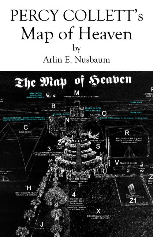 Cover of the book Percy Collett's Map of Heaven by Arlin E Nusbaum, Alpha & Omega Publishing