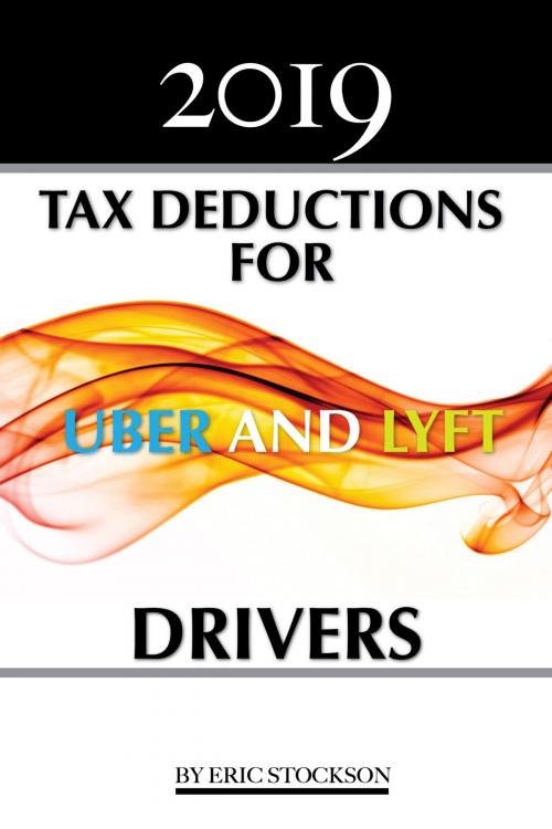 Cover of the book 2019 Tax Deductions For Uber & Lyft Drivers by Eric Stockson, Greenlights Publishing