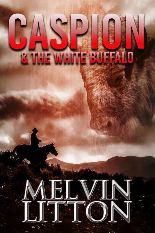 Cover of the book Caspion & the White Buffalo by Melvin Litton, Crossroad Press