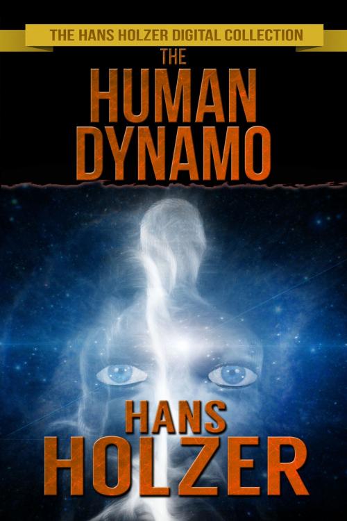 Cover of the book The Human Dynamo by Hans Holzer, Crossroad Press