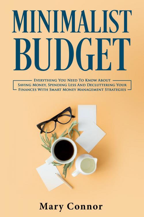 Cover of the book Minimalist Budget by Mary Connor, Mary Connor