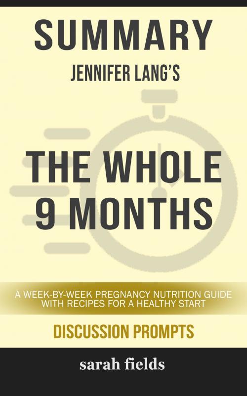 Cover of the book Summary: Jennifer Lang's The Whole 9 Months by Sarah Fields, HSP