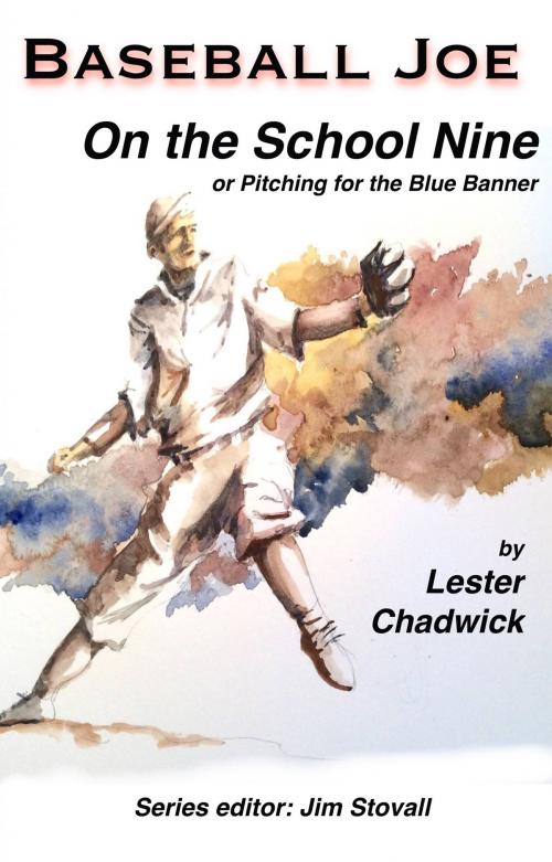 Cover of the book Baseball Joe on the School Nine by Lester Chadwick, First Inning Presss