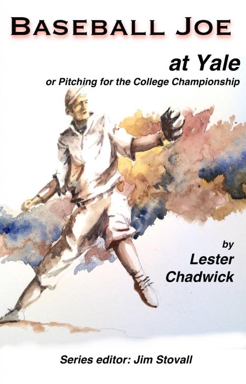 Cover of the book Baseball Joe at Yale by Lester Chadwick, First Inning Presss