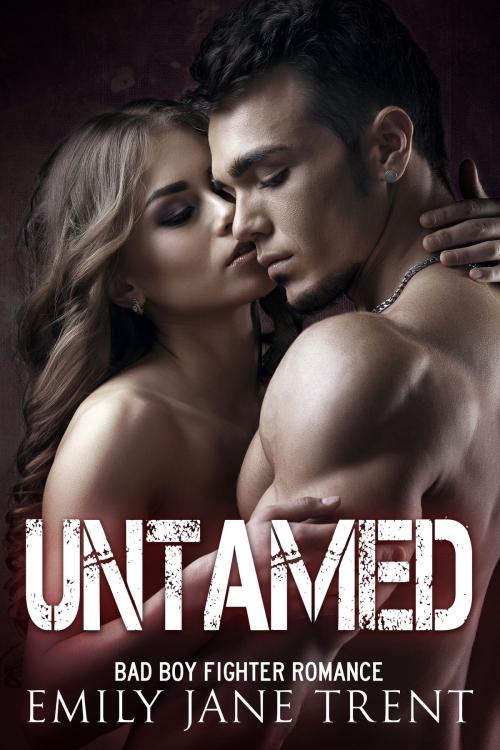 Cover of the book Untamed by Emily Jane Trent, PublishDrive