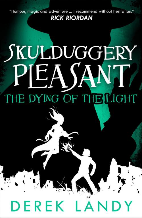 Cover of the book The Dying of the Light (Skulduggery Pleasant, Book 9) by Derek Landy, HarperCollins Publishers