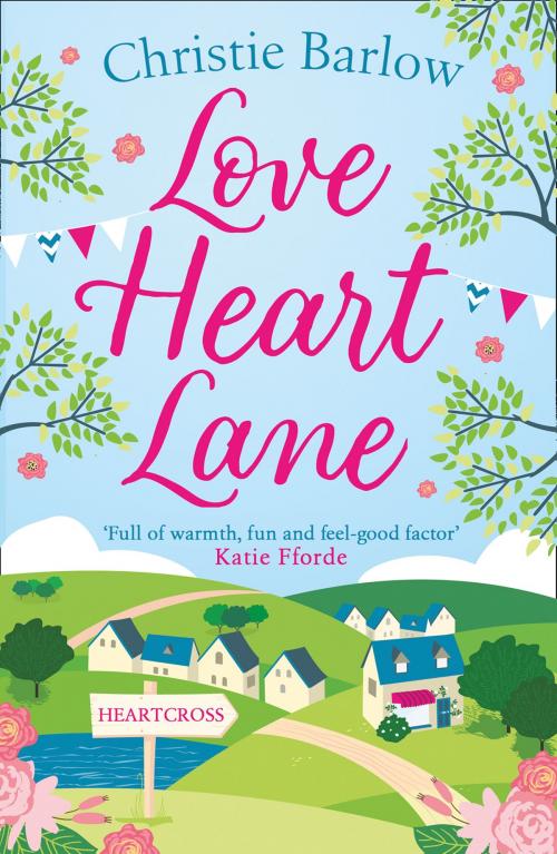 Cover of the book Love Heart Lane (Love Heart Lane Series, Book 1) by Christie Barlow, HarperCollins Publishers
