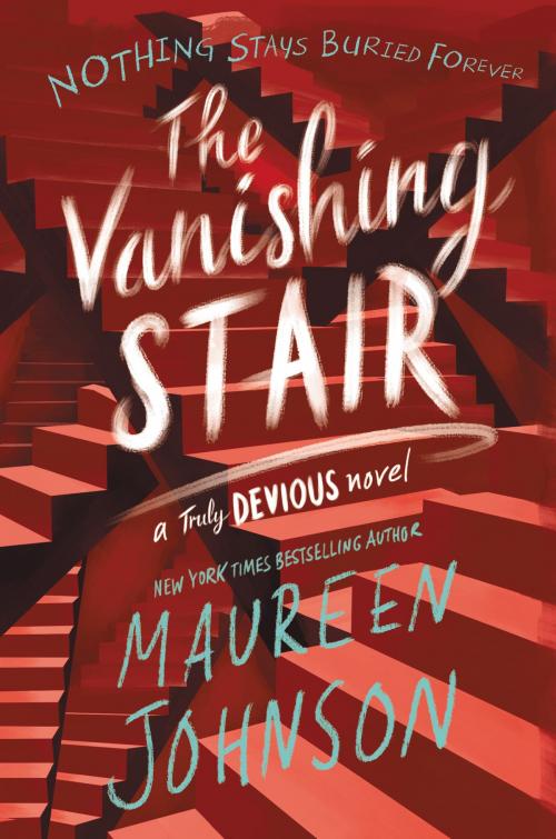 Cover of the book The Vanishing Stair by Maureen Johnson, Katherine Tegen Books