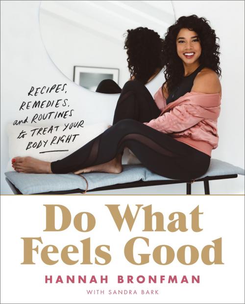 Cover of the book Do What Feels Good by Hannah Bronfman, Harper Wave
