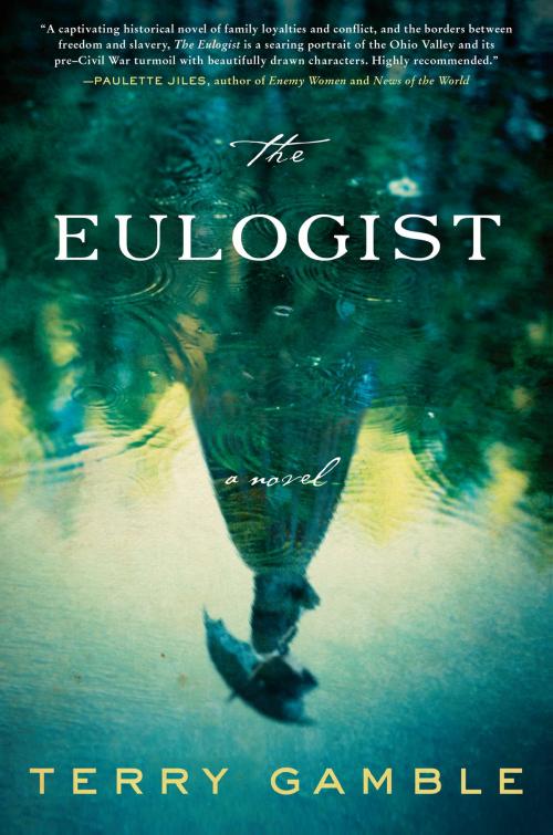 Cover of the book The Eulogist by Ms. Terry Gamble, William Morrow
