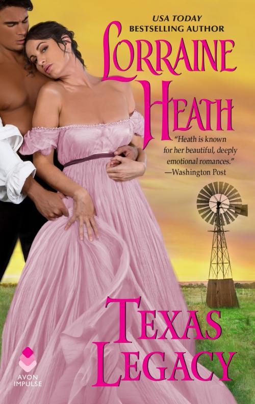 Cover of the book Texas Legacy by Lorraine Heath, Avon Impulse