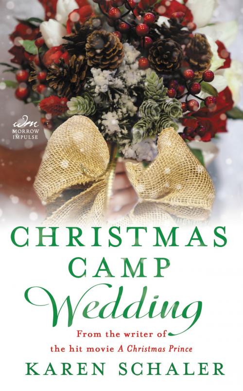 Cover of the book Christmas Camp Wedding by Karen Schaler, William Morrow Impulse
