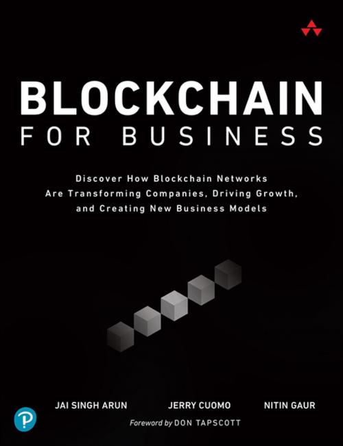 Cover of the book Blockchain for Business by Jai Singh Arun, Jerry Cuomo, Nitin Gaur, Pearson Education