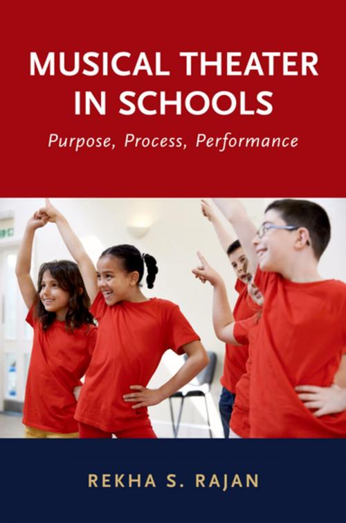 Cover of the book Musical Theater in Schools by Rekha S. Rajan, Oxford University Press