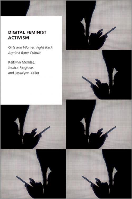 Cover of the book Digital Feminist Activism by Kaitlynn Mendes, Jessica Ringrose, Jessalynn Keller, Oxford University Press