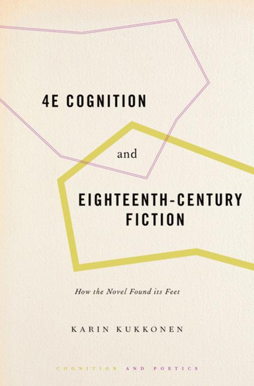 Cover of the book 4E Cognition and Eighteenth-Century Fiction by Karin Kukkonen, Oxford University Press