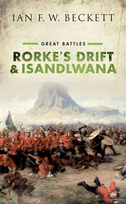 Cover of the book Rorke's Drift and Isandlwana by Ian F. W. Beckett, OUP Oxford