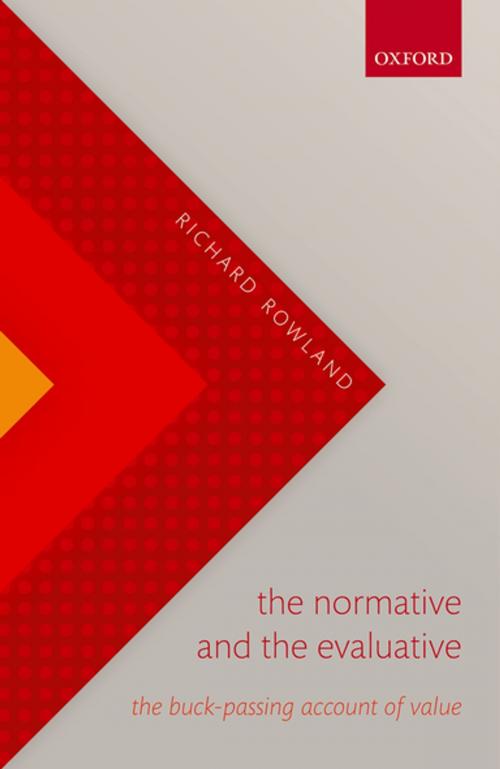 Cover of the book The Normative and the Evaluative by Richard Rowland, OUP Oxford