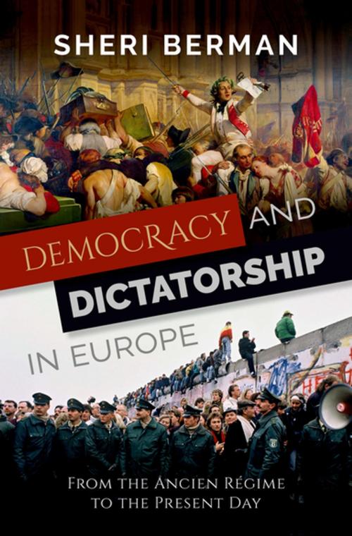 Cover of the book Democracy and Dictatorship in Europe by Sheri Berman, Oxford University Press