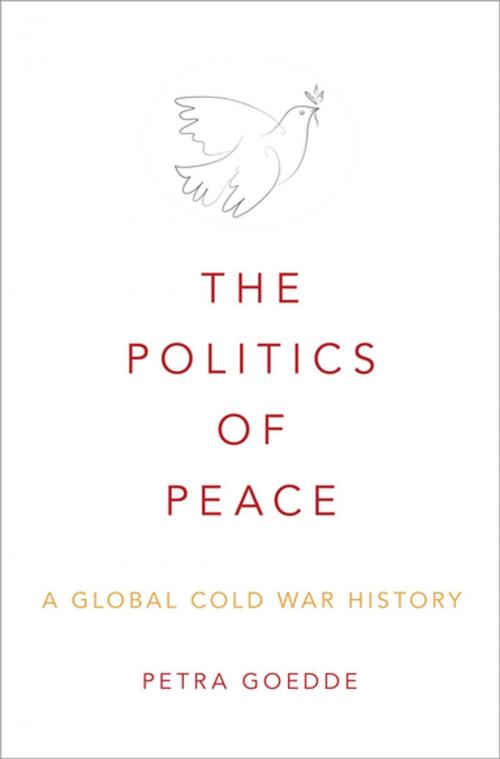 Cover of the book The Politics of Peace by Petra Goedde, Oxford University Press