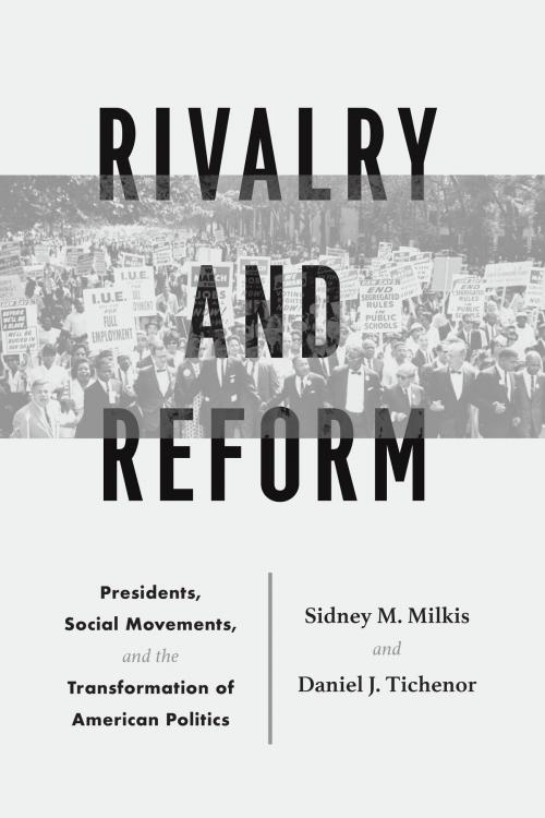 Cover of the book Rivalry and Reform by Sidney M. Milkis, Daniel J. Tichenor, University of Chicago Press
